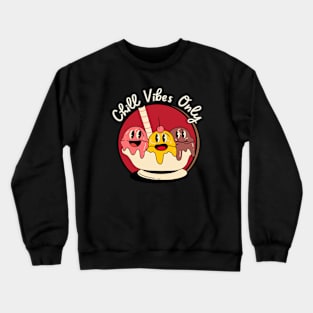 Chill Vibes Only Crewneck Sweatshirt